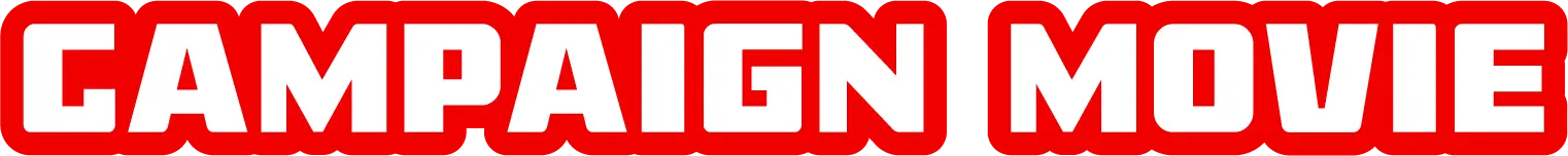 CAMPAIGN MOVIE（キャンペーンムービー）